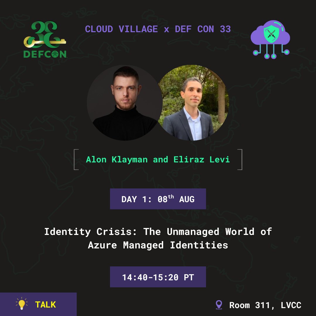 cloudvillage_dc's tweet image. 🔐 Excited to have @CYBER_TLDR & Eliraz Levi at Cloud Village @DEFCON 33!
They’ll present: “Identity Crisis: The Unmanaged World of Azure Managed Identities” ☁️
📍 Room 311, LVCC
🗓️ Aug 8 | 🕝 2:40–3:20 PM PT
🔗 cloud-village.org/dc33
#CloudVillage #DEFCON33 #HackerSummerCamp