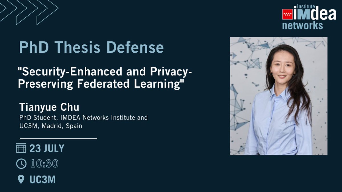 📣 Tomorrow, our #PhD Student Tianyue Chu will defend her #Thesis at <a href="/uc3m/">UC3M</a>.

🔹 “Security-Enhanced and Privacy-Preserving Federated Learning"

We wish her the best of luck!🍀

Find out more here ➡️ networks.imdea.org/whatsnew/event…