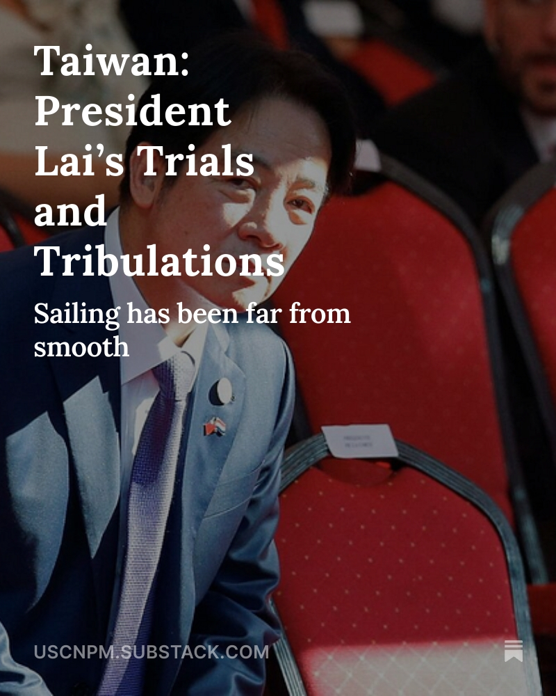 uscnpm's tweet image. Stuck between great powers internationally and competing parties domestically, John F. Copper covers President Lai Ching-te's year so far. It has been difficult.
open.substack.com/pub/uscnpm/p/t…