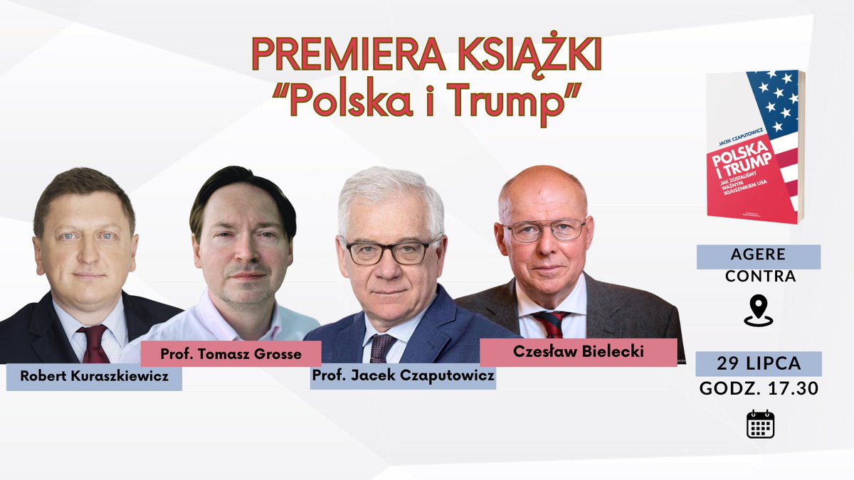 Nowa Konfederacja (@nkonfederacja) on Twitter photo 📘 Premiera książki "Polska i Trump" prof. Jacka Czaputowicza 🇵🇱🇺🇸
🔥 Ostra dyskusja o relacjach PL–USA za czasów Trumpa
🎙️ Z udziałem:
J. Czaputowicz | T. Grosse | <a href="/kurasroberto/">Robert Kuraszkiewicz</a> | C. Bielecki
🆓 Rejestracja obowiązkowa: agerecontra.pl/wydarzenie/pol… 📘 Premiera książki "Polska i Trump" prof. Jacka Czaputowicza 🇵🇱🇺🇸
🔥 Ostra dyskusja o relacjach PL–USA za czasów Trumpa
🎙️ Z udziałem:
J. Czaputowicz | T. Grosse | <a href="/kurasroberto/">Robert Kuraszkiewicz</a> | C. Bielecki
🆓 Rejestracja obowiązkowa: agerecontra.pl/wydarzenie/pol…