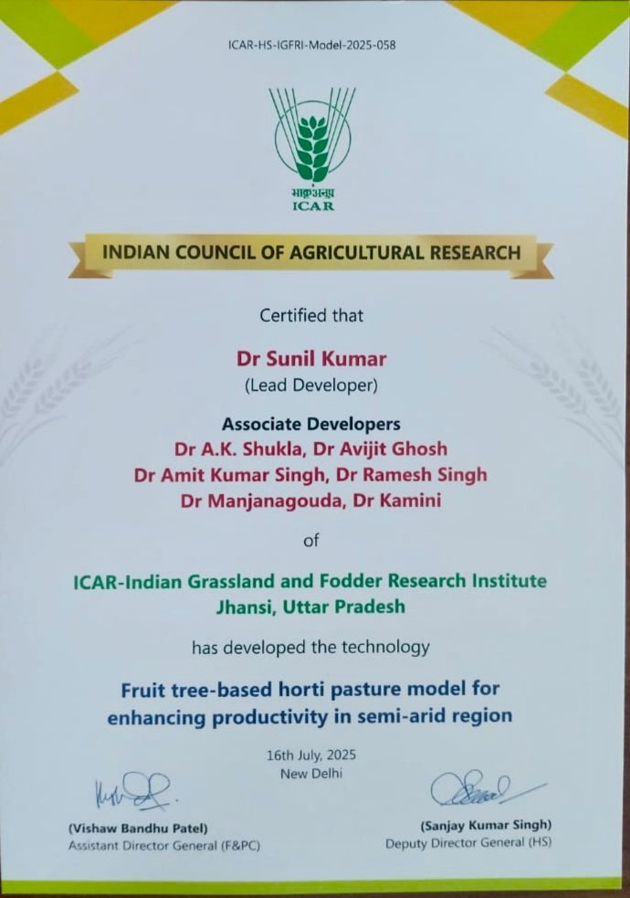 ICAR-IGFRI, Jhansi bestowed with a certificate from ICAR for its technology 'Fruit tree based horti-pasture model for enhancing productivity in semi-arid region'. This technology integrates fruit trees with grasses, improving fodder availability, income, and land productivity. It