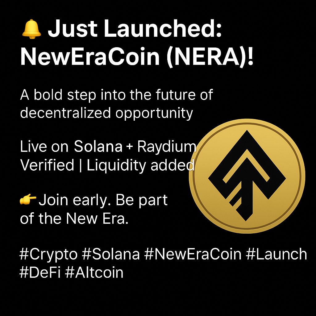 🔥 NewEraCoin (NERA) just launched! 🔥
Liquidity: $1.2K
Price: $0.00001405
Market Cap: $1.4K
🟢 Volume 24h: $1.1K
🚀 +25.17% in the last 24 hours
💰 Contract: BdYmG7...5ZDg
🔁 Trading pair: NERA / SOL on Raydium
✅ No issues found | Audit passed
📈 Verified chart on Dexscreener