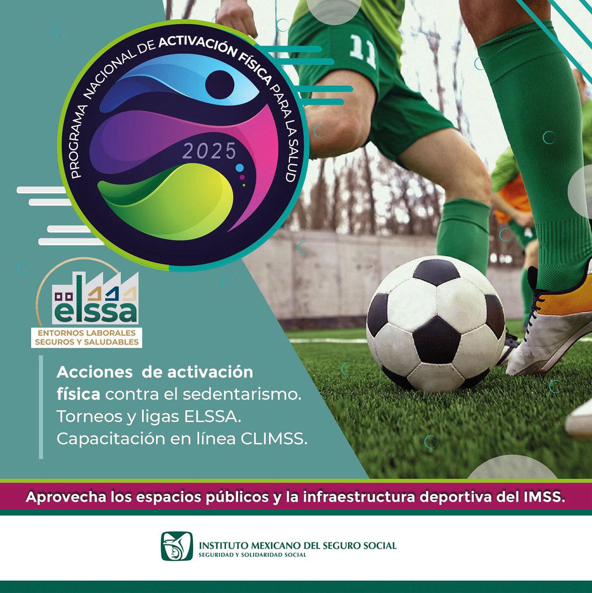 ⚽ ¡Actívate con el IMSS!
Únete al Programa Nacional de Activación Física 2025: torneos ELSSA, cursos gratuitos en CLIMSS y espacios deportivos para combatir el sedentarismo. 💪