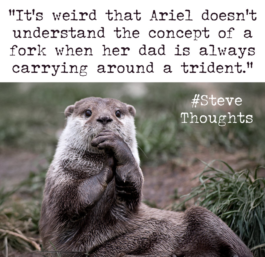 In_Otter_News2's tweet image. The Little Mermaid is actually one of Steve's favourite films. But he won't admit it.