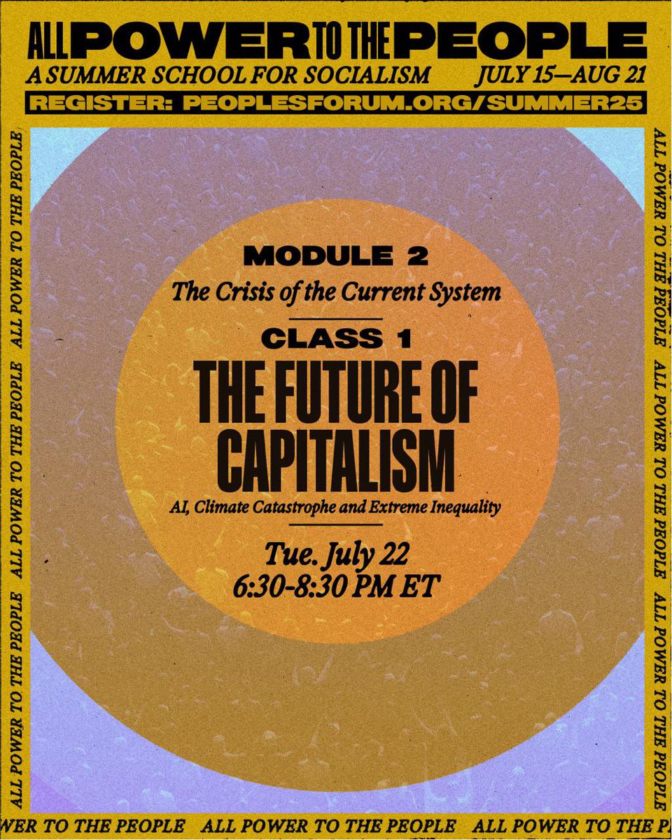 PeoplesForumNYC's tweet image. ‼️ JOIN US TONIGHT for the third session of All Power to the People: A Summer School for Socialism. Tonight’s class: “The Future of Capitalism: AI, Climate Catastrophe and Extreme Inequality” w/ instructor Thejas Wesley.
We’ll explore how climate disaster and technological…