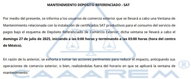 A toda la Comunidad Aduanera: 

Se hace de su conocimiento ATENTO AVISO No. 09  ---&gt;   "MANTENIMIENTO DEPOSITO REFERENCIADO - SAT"
