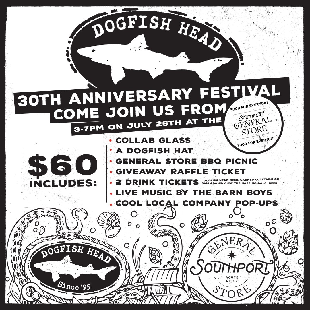 Come raise a pint to #30OffCenteredYears with our 30th Anniversary Festival happening this Friday, July 26 at the Southport General Store in Maine. Tickets can be purchased now at southportgeneralstore.shopsettings.com/Dogfish-Head-3….