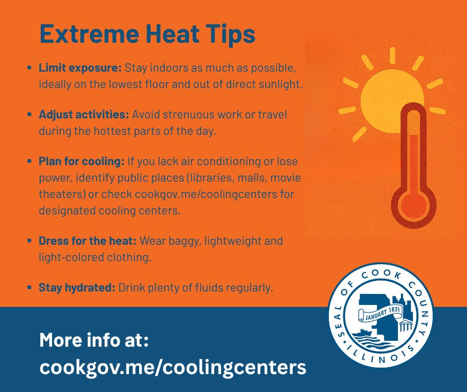 CookCountyEMRS (@cookcountyemrs) on Twitter photo Cook County is experiencing excessive heat over the next several days. Keep you and your family safe by knowing what to do before, during and after extreme heat with these safety tips. Cooling centers are open. 
Full list of locations at: cookgov.me/coolingcenters Cook County is experiencing excessive heat over the next several days. Keep you and your family safe by knowing what to do before, during and after extreme heat with these safety tips. Cooling centers are open. 
Full list of locations at: cookgov.me/coolingcenters