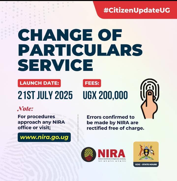 VictorNimusiima's tweet image. The National Identification and Registration Authority @NIRA_Ug has officially launched the Change of particulars Service starting 21st July 2025.
✅ Fee: UGX 200,000
📝 Note: Visit any NIRA office or go to 👉 nira.go.ug for procedures.
#CitizenUpdate