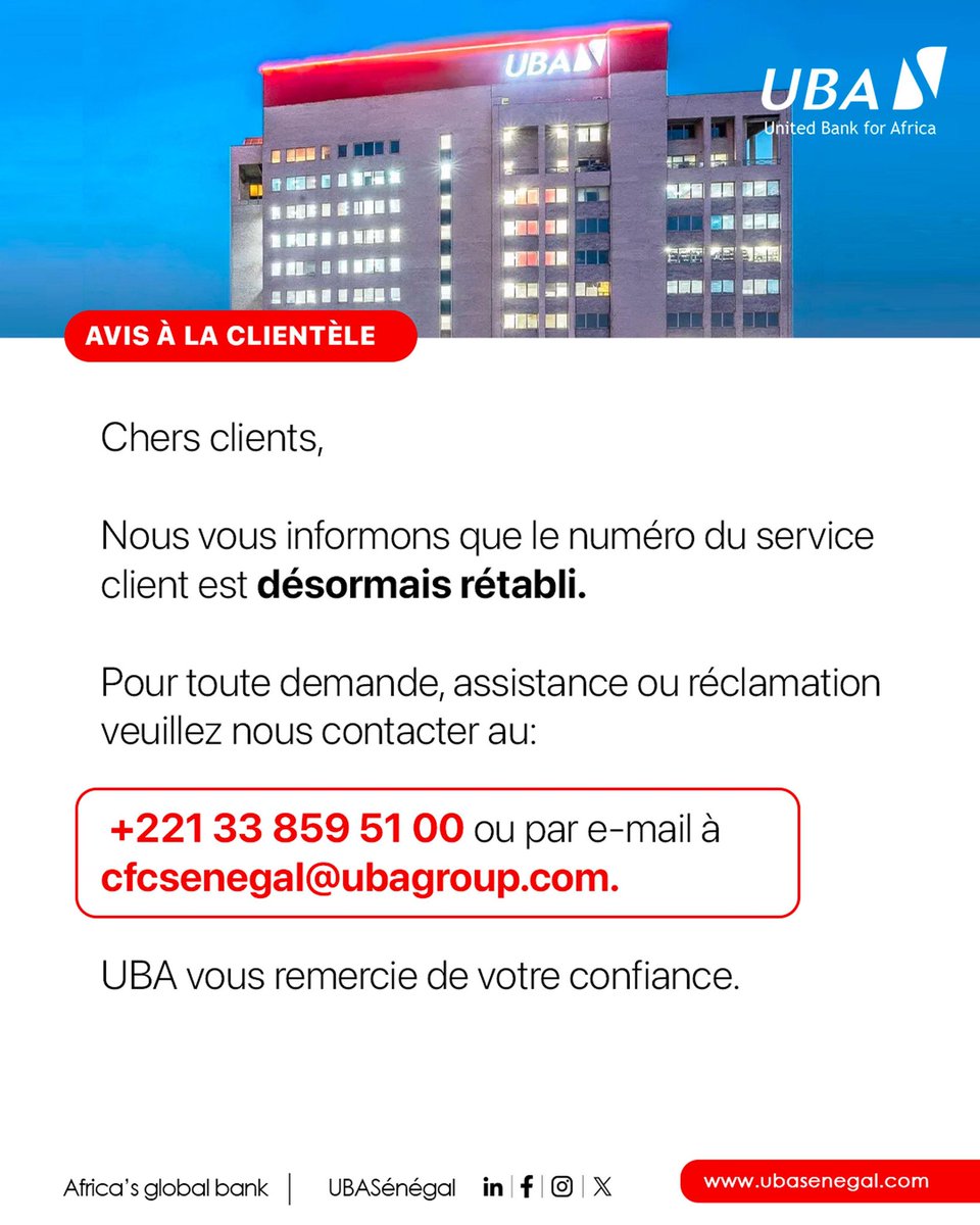 UBA Senegal (@uba_senegal) on Twitter photo 📢 Avis à notre aimable clientèle :
Le numéro du service client de UBA Sénégal est désormais rétabli.
Pour toute demande, assistance ou réclamation, contactez-nous au :
📞 +221 33 859 51 00
📧 cfcsenegal@ubagroup.com
Merci pour votre confiance.
#UBASenegal #ServiceClient 📢 Avis à notre aimable clientèle :
Le numéro du service client de UBA Sénégal est désormais rétabli.
Pour toute demande, assistance ou réclamation, contactez-nous au :
📞 +221 33 859 51 00
📧 cfcsenegal@ubagroup.com
Merci pour votre confiance.
#UBASenegal #ServiceClient