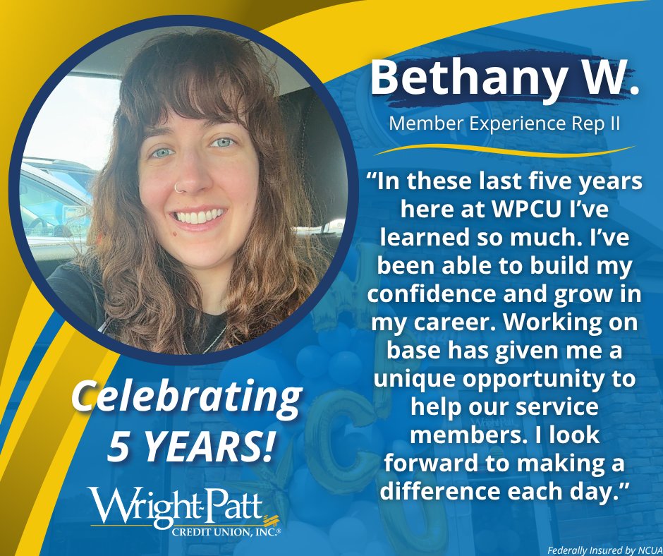Wright-Patt Credit Union is home to outstanding partner-employees who help our members and communities. Bethany W. represents WPCU as a Member Experience Representative and has done an amazing job for 5 years!
#wpcu #wrightpattcreditunion
Federally Insured by NCUA