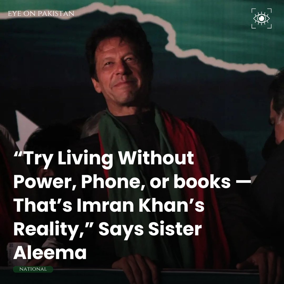eyeonpakistan_'s tweet image. 📵💡 “Put your phone aside, lock yourself in a room without electricity, and try reading books for 2 hours — just imagine what Imran Khan is enduring.”
— Aleema Khan, highlighting the mental torture her brother faces in isolation.