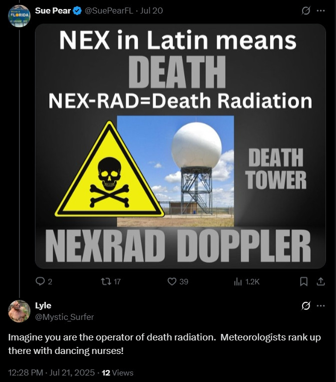 Vortmax's tweet photo. This utter and complete bullshit, @SuePearFL .

NEXRAD is short for "Next generation weather radar," and is used to SAVE lives from severe weather.

"Nex" is latin for "knot" or "connection," as in "nexus" and "annex."

If you truly believe what you post, get mental help. https://t.co/0QW9KNOJ1x