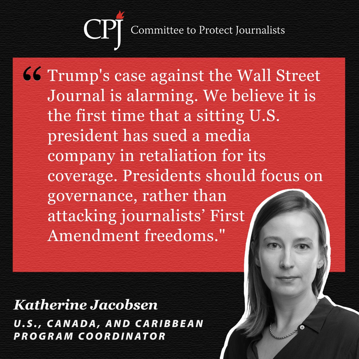 pressfreedom's tweet image. “Trump's case against the Wall Street Journal is alarming. We believe it is the first time that a sitting U.S. president has sued a media company in retaliation for its coverage. Presidents should focus on governance, rather than attacking journalists’ First Amendment freedoms."…
