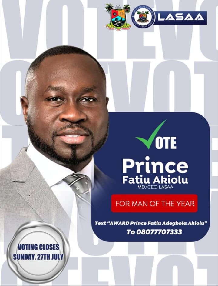 Please kindly join me in voting for Prince Fatiu Akiolu, MD/CEO of LASAA, as Lagos State's Man of the Year. A  brilliant,&amp; visionary MD of (LASAA) deserves this award for his exceptional leadership. To vote, text 'Award Prince Fatiu Akiolu' to 08077707333. Thank you all.