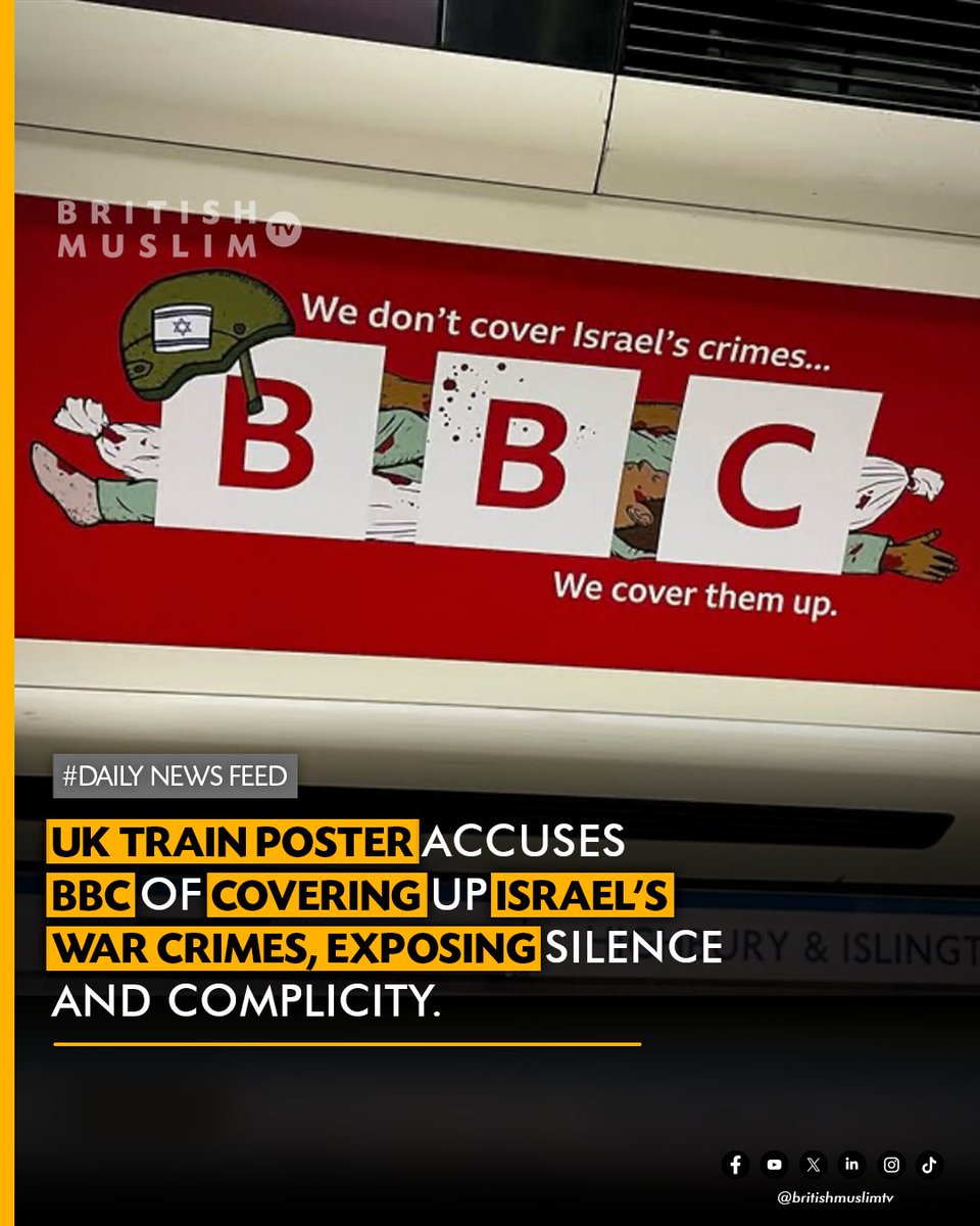 BritishMuslimTV's tweet image. A powerful poster displayed on a Highbury & Islington train accuses the BBC of covering up Israel’s war crimes in Gaza. It boldly calls out the media’s role in silence and complicity, demanding accountability and truth in reporting amid ongoing conflict and widespread…