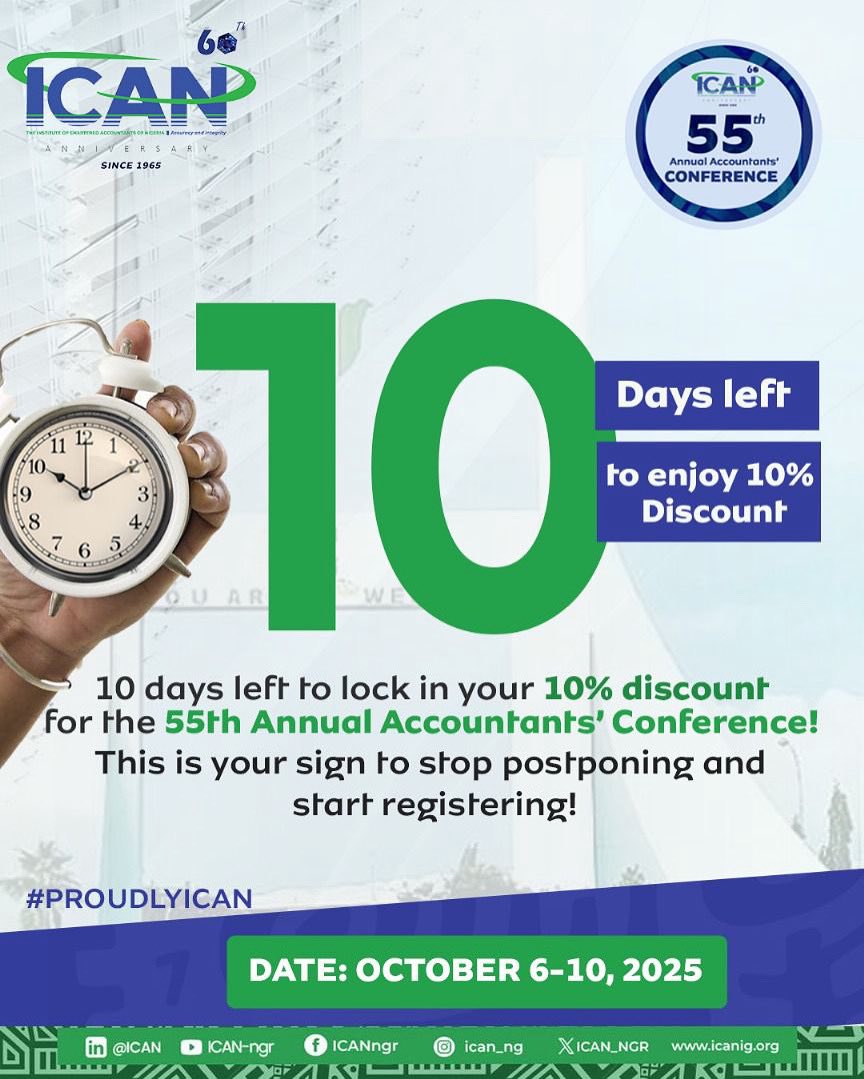 ICAN_NGR's tweet image. Only 10 days left to lock in your 10% early bird discount for the 55th ICAN Annual Accountants’ Conference!
Do not wait till the numbers change. Register now and save smart.
Date: October 6–10, 2025
Venue: Bola Ahmed Tinubu International Conference Centre, Abuja
👉 Register…