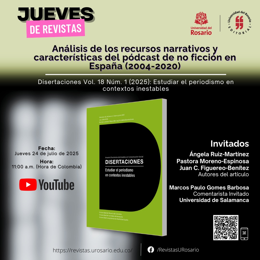 [EVENTO] Jueves de revistas: “Análisis de los recursos narrativos y características del podcast de no ficción en España (2004-2020)”. Revista Disertaciones Vol. 18 Núm. 1. (2025)
📆Fecha: jueves 24 de julio del 2025
🕑Hora: 11:00 a.m
📍Medio: youtube.com/@EditorialUniv…
#LeeURosario