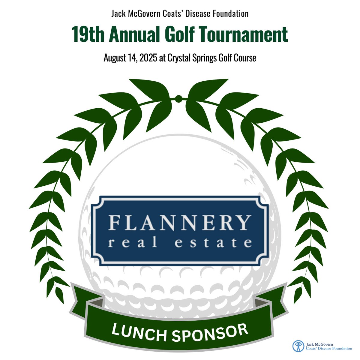 We’re proud to recognize Flannery Real Estate as a valued sponsor of the 19th Annual Jack McGovern Coats’ Disease Foundation Golf Tournament! Learn more at flanneryrealestate.com.

Become a sponsor or register to play today! bit.ly/CoatsGolfOutin…
