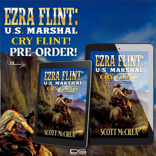 ScottMcCreaWest's tweet image. Cover Reveal: Here's the the next book in my Marshal Ezra Flint series, Cry Flint! I'm having a great time with these western adventures. Here, Flint clashes with a crazed preacher in the remote town of Paradise. Hell of a lot of fireworks. I think you'll like it! Out soon!