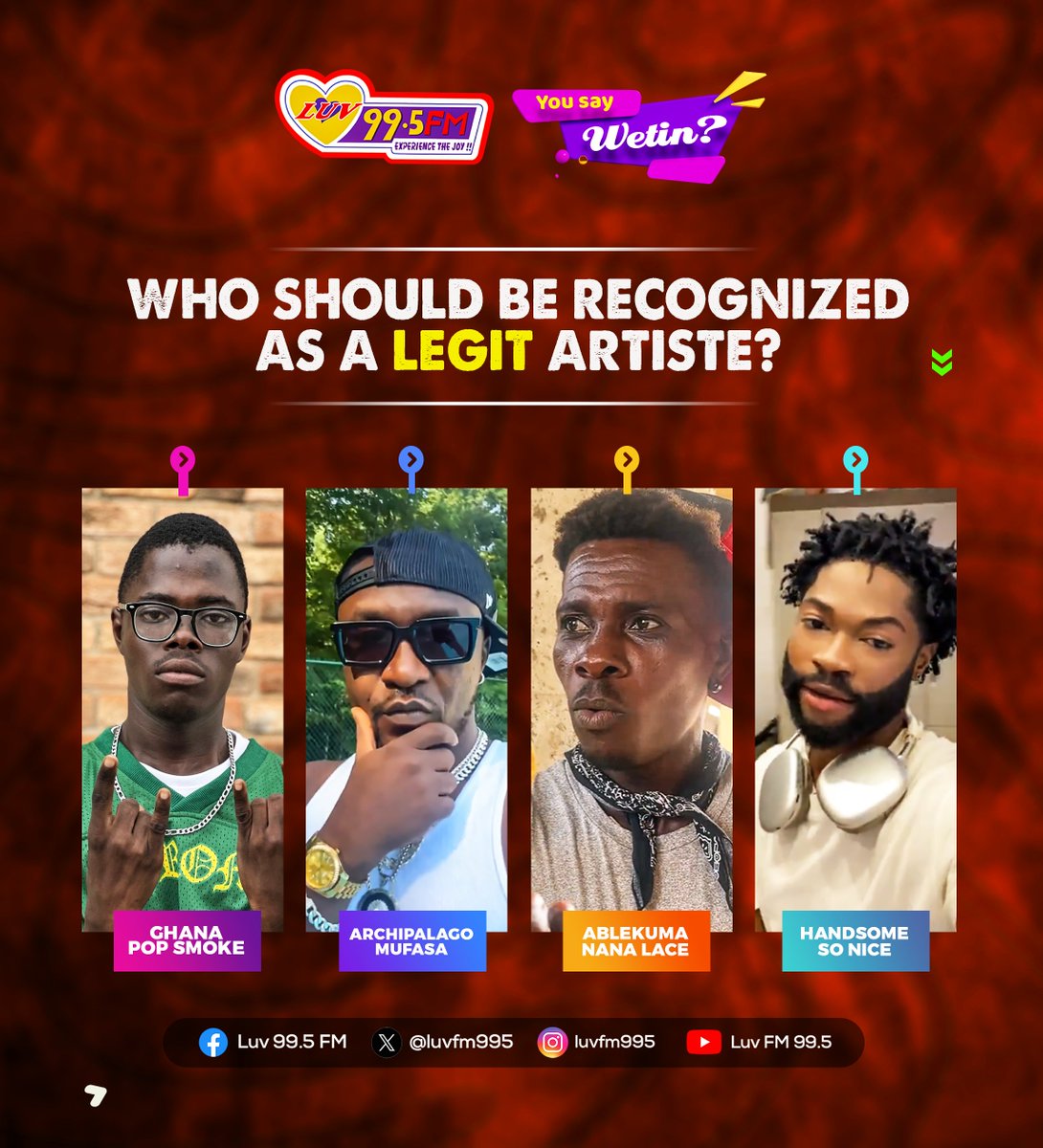LuvFM995's tweet image. Who should be recognized as a legit artiste?
#YouSayWetin