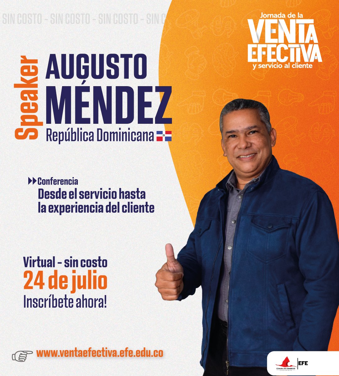 📣 ¡Atención! Este 24 de julio vive la conferencia virtual con Augusto Méndez 🇩🇴:
🎤 “Desde el servicio hasta la experiencia del cliente”
💻 Evento sin costo. ¡Inscríbete ya!
👉 www.ventae­fectiva.efe.edu.co
#somosEFE #venta #online #gratis