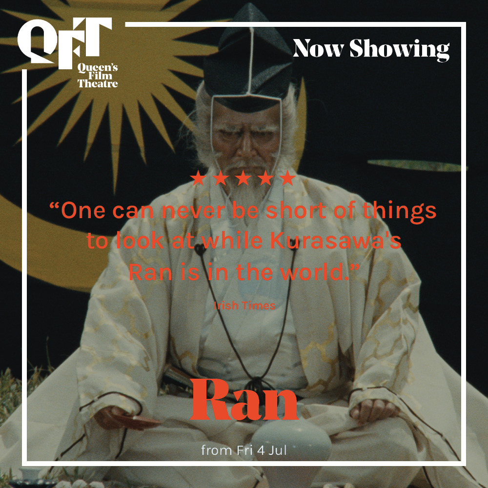QFTBelfast's tweet image. #LastChance to see Akira Kurosawa's Ran
Friendship: 11:50 / 17:45
Ran: 12:00
Barry Lyndon: 14:15
The Ballad of Wallis Island: 15:20
David Lynch: Blue Velvet: 18:00
Harvest: 20:10
Roger Waters This Is Not a Drill: Live from Prague - The Movie: 20:45
queensfilmtheatre.com/Whats-On