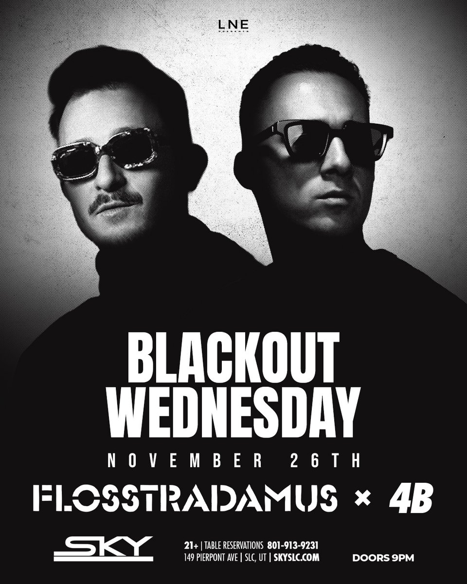 JUST ADDED⚡

<a href="/FLOSSTRADAMUS/">FLOSSTRADAMUS ⚠</a> x <a href="/DJ4B/">4️⃣🐝</a> are returning to SLC for BLACKOUT WEDNESDAY at <a href="/SkyVenueSLC/">Sky SLC</a>! 

What tracks are you tryin' to hear?!🔋 

Save the date for NOV 26 &amp; come party with us on Thanksgiving Eve🍾 

Tickets 🔗 LNEPresents.com

#LNE #SkySLC #Flosstradamus #4B