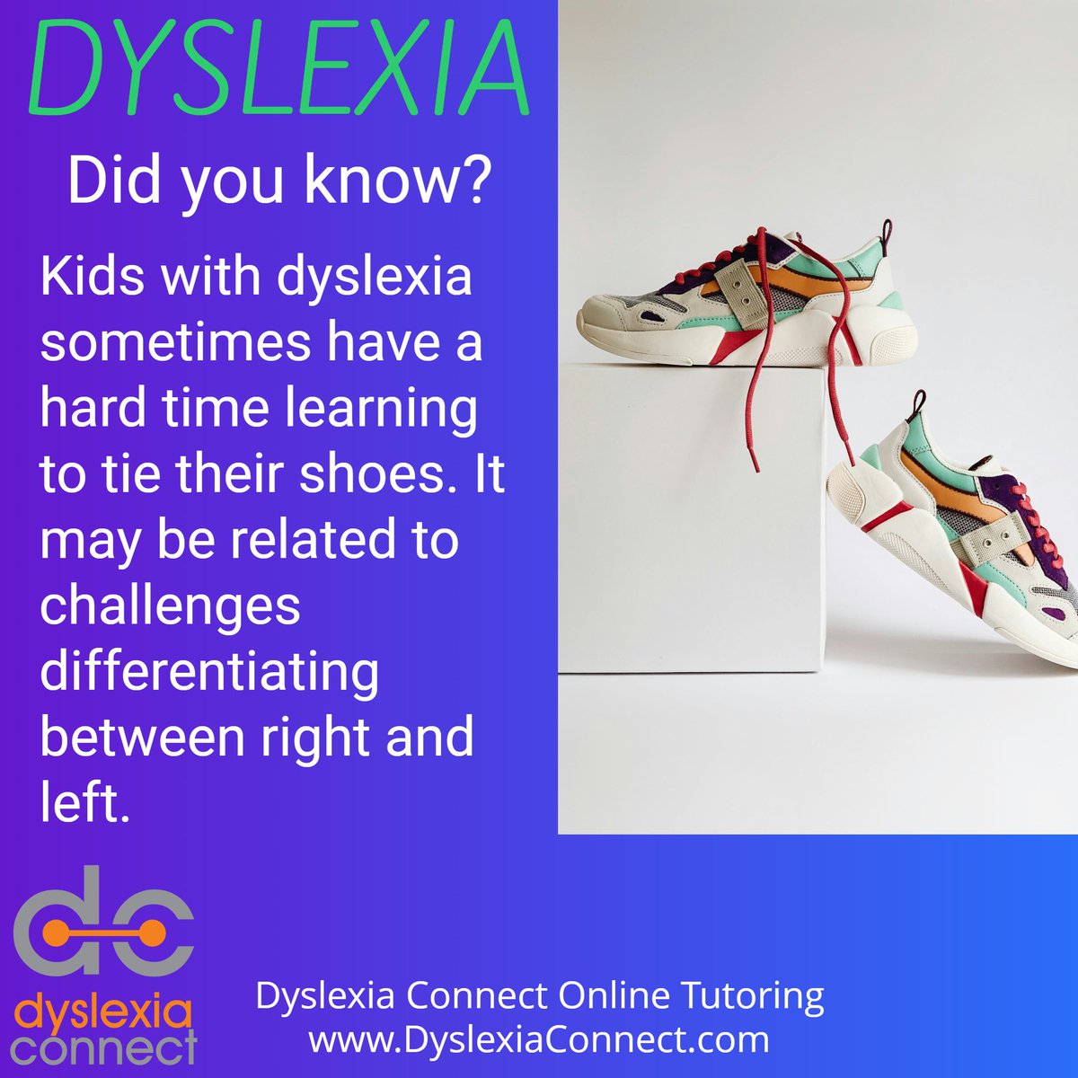 Did you know that kids with dyslexia sometimes have a hard time learning to tie their shoes? It may be related to challenges differentiating between right and left. Some kids with dyslexia prefer velcro or slip-on shoes, until they get more comfortable with tying laces. #dyslexia