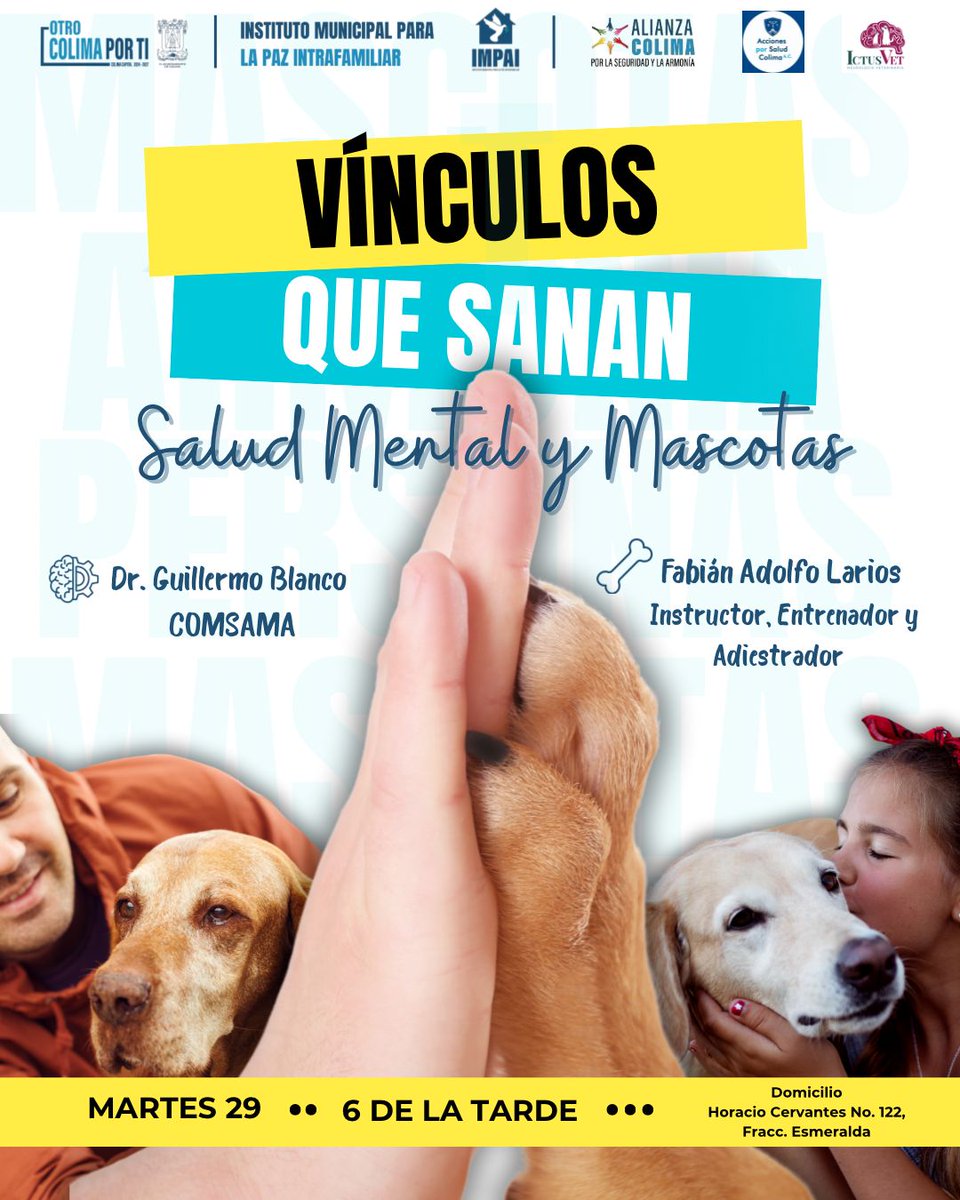 🐶💞 ¡Los vínculos que sanan! 🧠🐾
Te invitamos a una charla especial sobre Salud Mental y Mascotas.

📅 Martes 29
🕕 6:00 PM
📍 Horacio Cervantes No. 122, Fracc. Esmeralda

🎙️ Dr. Guillermo Blanco – COMSAMA
🐾 Fabián Adolfo Larios – Instructor, entrenador y adiestrador