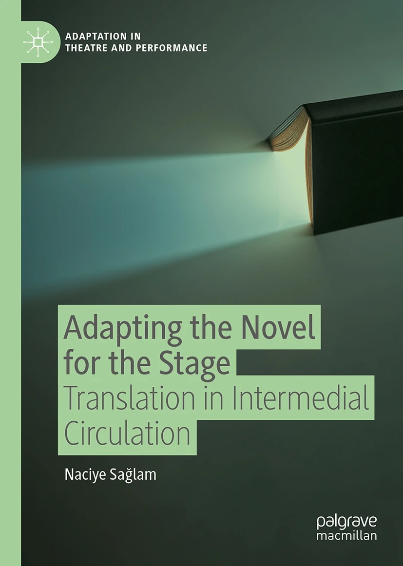 Palgrave's tweet image. 'Adapting the Novel for the Stage', by @naciyesaglamm, proposes an integrative framework for understanding novel to stage adaptations. bit.ly/44E1PKC
