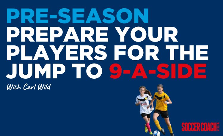 Next one up...

Are your players moving from 7-a-side to 9-a-side? Want to know how you can support them?

Join <a href="/CarlWild75/">Carl Wild</a> on Wednesday 23 July at 3pm BST / 10am ET to find out how to do so.

soccercoachweekly.net/events/prepare…