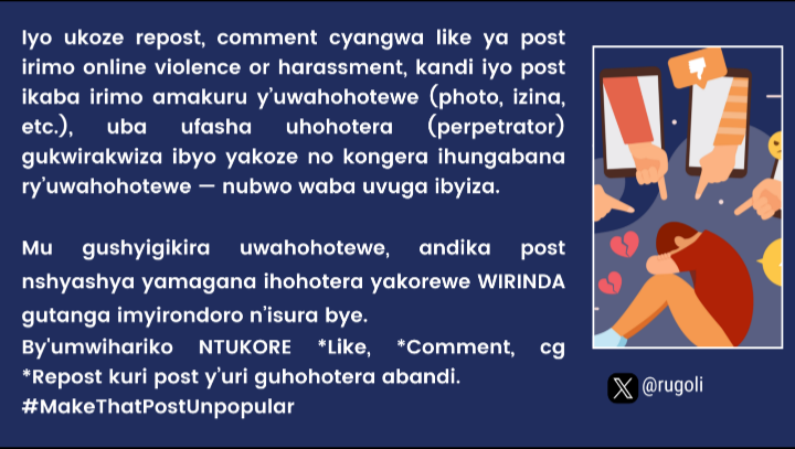 rugoli's tweet photo. Mbere yo gukora like, comment, share post irimo any form of online violence, banza ubitekereze. Nubwo waba ugamije gushyigikira uwahohotewe, gusakaza post irimo ifoto, izina, cyangwa andi makuru ye bishobora kumushyira ku karubanda cg bigashyira ubuzima bwe bwite mu kaga.
#RwOT https://t.co/0RA211iu1i