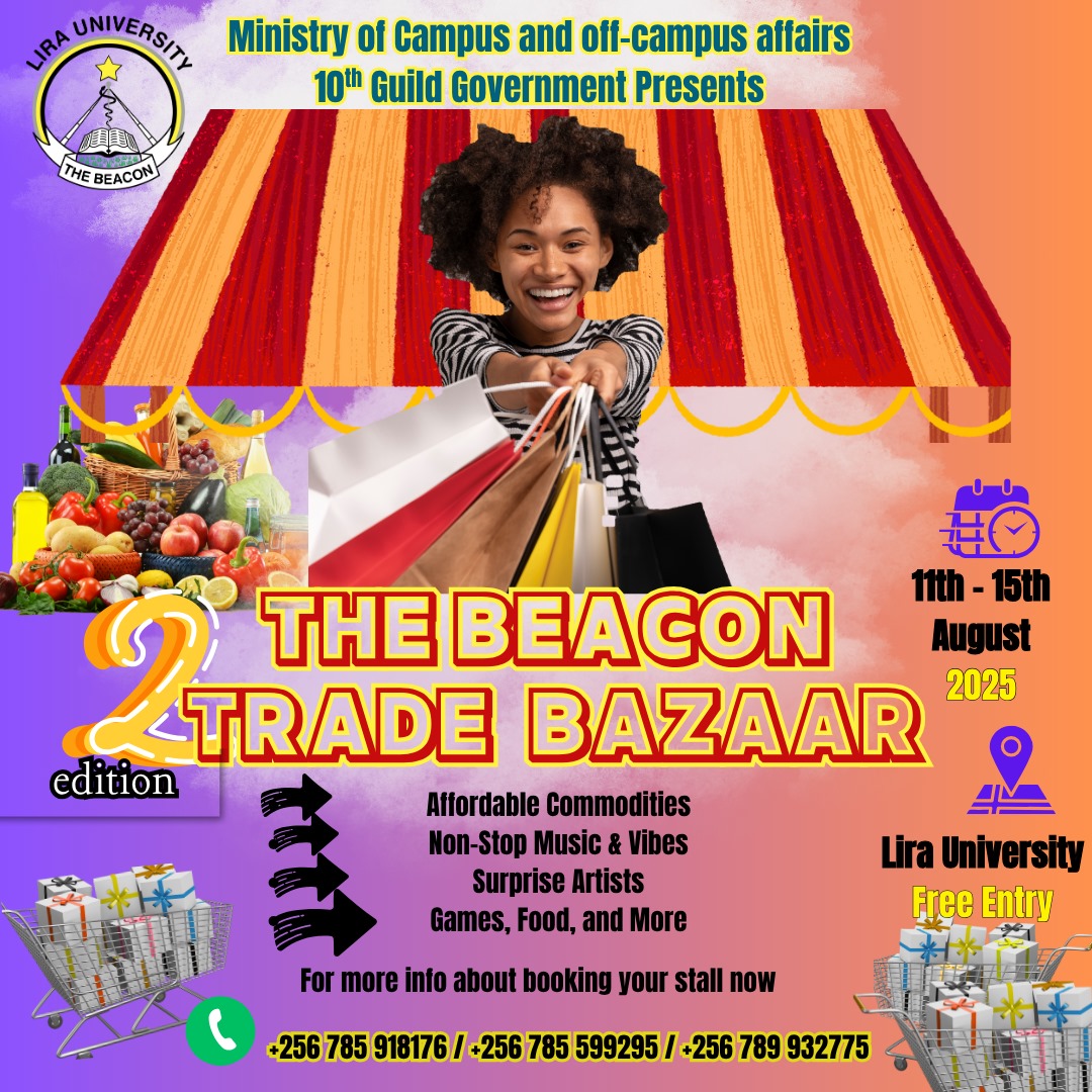 THE 10th GUILD GOVERNMENT LIRA UNIVERSITY PRESENTS 🚨THE BEACON BAZAAR 🗓️11-15 AUGUST <a href="/LIRA_UNIVERSITY/">liraUniversity</a>