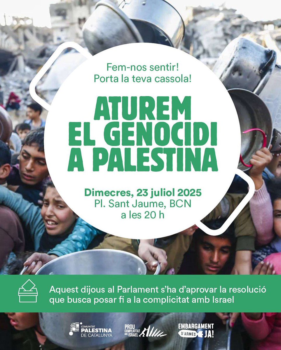 ⚠️‼️ Gaza es troba en fase 5 de fam. 

🔴 Dijous al Parlament hauria de votar-se la resolució presentada fa uns dies per posar fi a la complicitat amb el règim genocida d'Israel.

🔴 Ja és hora de prendre mesures!

🇵🇸 CASSOLADA  dimecres 23 · 20h Pl. St Jaume

📢 Fem-nos sentir!