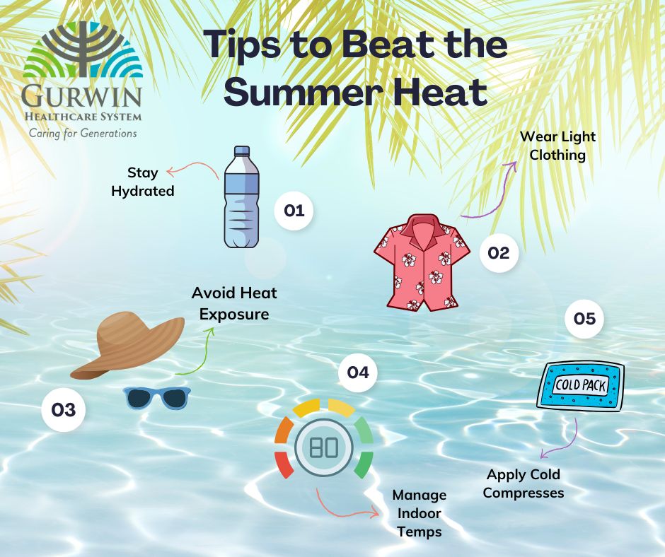 Beat the summer heat with these essential tips from Gurwin Healthcare System. Hydrate often, dress light, and avoid peak sun hours. Your health and comfort come first — especially in the heat! 
#SummerSafety #Gurwin #Commack #BeatTheHeat #HealthyLiving