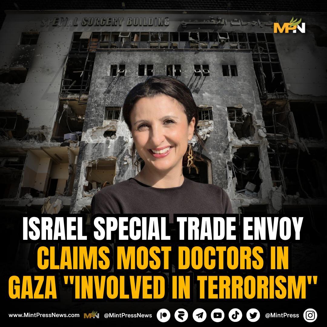 MintPressNews's tweet image. Israel’s Special Trade Envoy tells media that most doctors in Gaza are terrorists
This was the excuse offered by the Israeli official when questioned on the abduction of doctors from Gaza hospitals.
