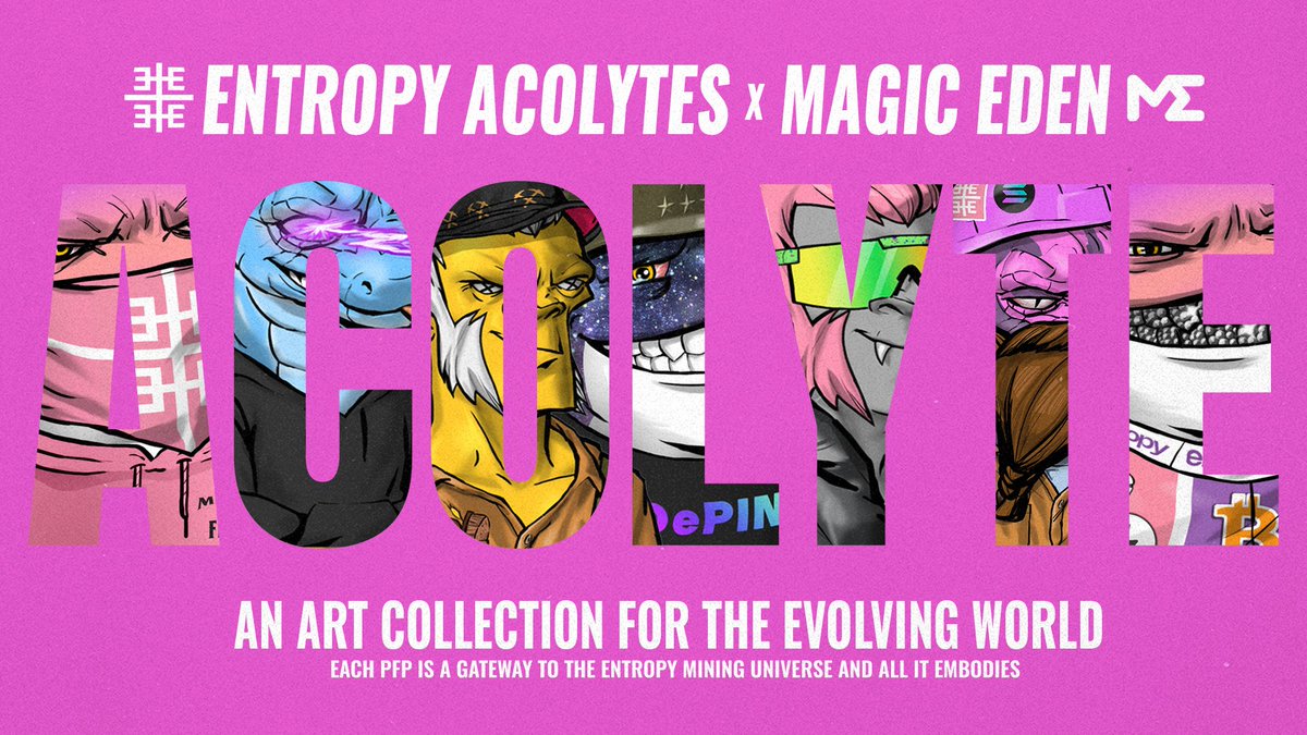 ENTROPY ACOLYTES

GET YOURS ON @MAGICEDEN 

#EEEE $ENT $SORRY #Ashlar