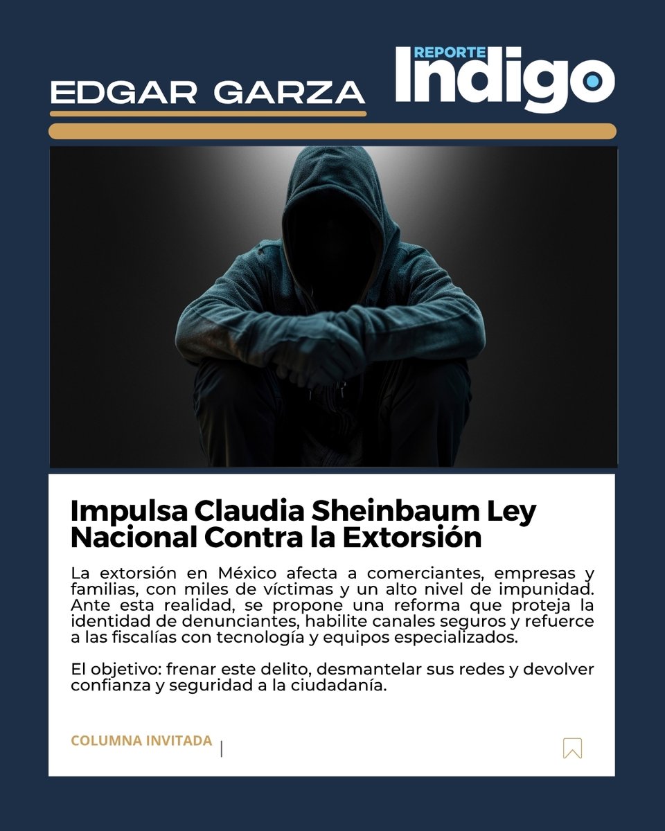 La extorsión golpea cada vez más fuerte a negocios y familias en México. En mi nueva columna para <a href="/Reporte_Indigo/">Reporte Índigo</a> analizo la propuesta de ley que busca proteger identidades, abrir canales seguros de denuncia y fortalecer a las fiscalías. 

Te invito a leerla y contarme qué