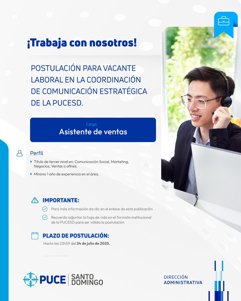 📢 ¡Forma parte de nuestro equipo PUCE Santo Domingo!

Estamos en búsqueda de un/a Asistente de ventas para integrarse a la Coordinación de Comunicación Estratégica.
Si tienes formación en Comunicación, Marketing, Negocios o afines y al menos un año de experiencia en el área,