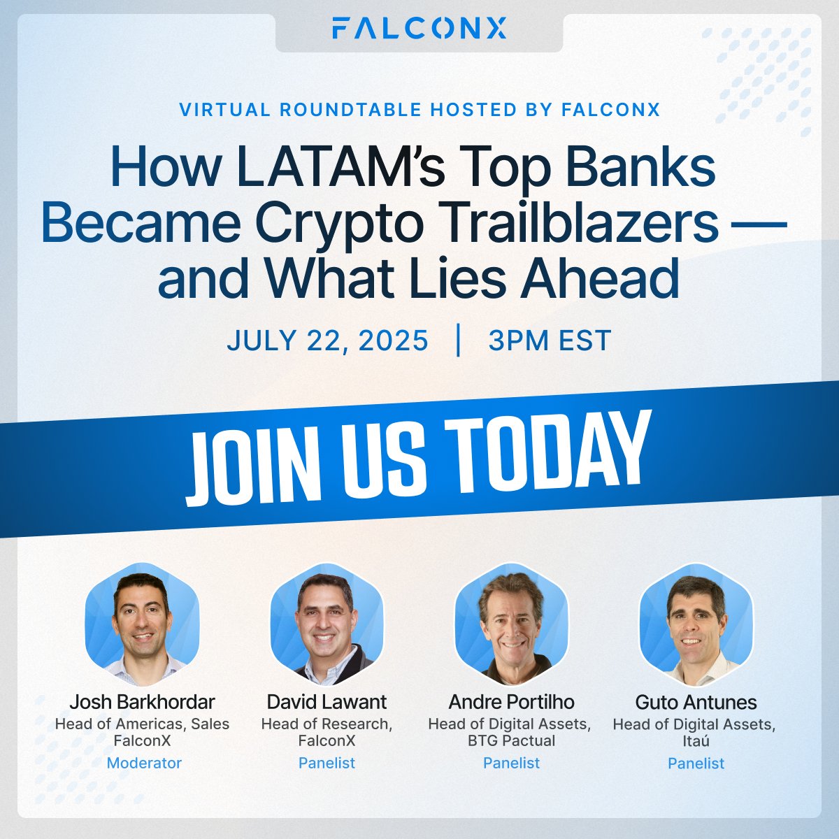 FalconXGlobal's tweet image. Today’s the day. LATAM is setting the pace for institutional crypto adoption – and we’re diving in at 3PM ET.
Join @JoshBarkhordar, @dlawant, @APortilho (@BTGPactual), and Guto Antunes (@itau) for a quick-hitting roundtable on what’s driving the region’s digital asset momentum.…