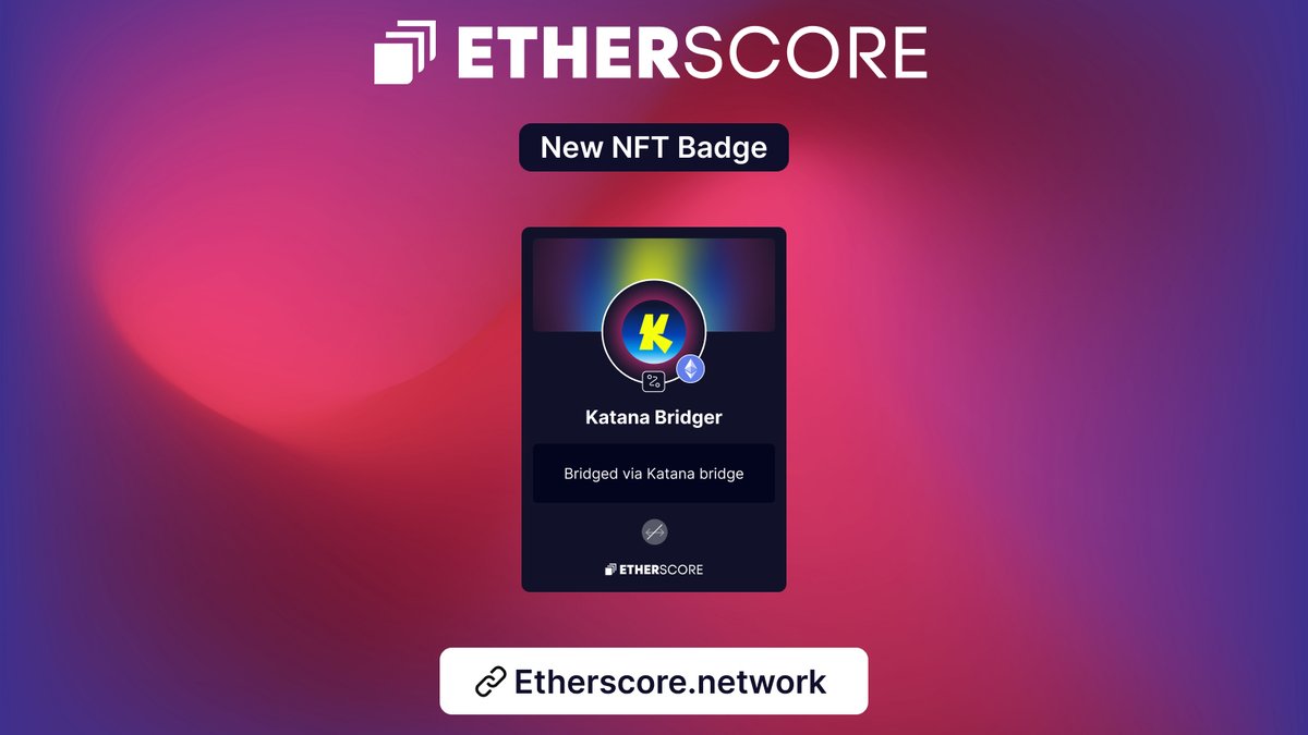 📢 A new EtherScore badge is available for <a href="/katana/">Katana ⚔️</a> users!

🎖️ Katana Bridger

You can claim this badge if you bridged to Katana!

ℹ️ More on Katana:
- Katana is a new chain focused on DeFi
- Liquidity is concentrated on <a href="/MorphoLabs/">Morpho Labs</a> (lending) and <a href="/SushiSwap/">Sushi.com</a> (DEX) to maximize