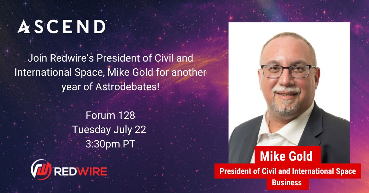 RedwireSpace's tweet image. 📢 @ascendspace attendees!
Astrodebates is back! Join Mike Gold, President of Civil and International Space Business today at 3:30pm PT.