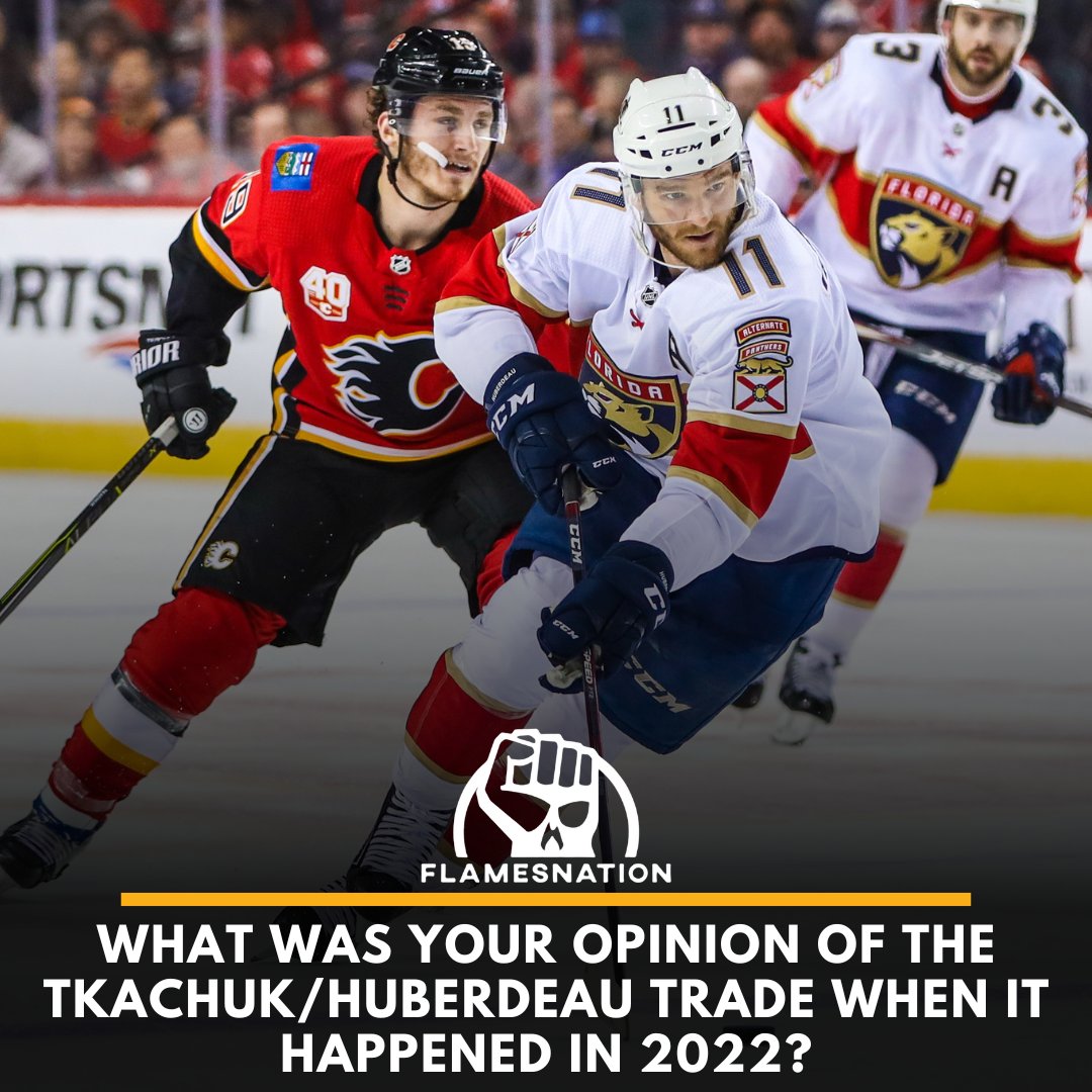 What was your opinion of the Tkachuk/Huberdeau trade when it happened in 2022?