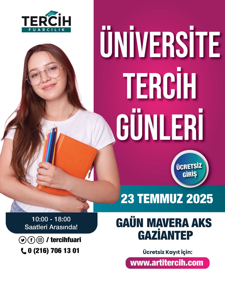 🎓 Üniversite tercihini yaparken yalnız değilsin!  
📍 23 Temmuz’da Gaziantep GAÜN Mavera AKS’de seni bekliyoruz!

🕙 10.00 - 19.00  
🎟 Katılım: ÜCRETSİZ

✅ Uzman tercih danışmanları  
🏫 Üniversitelerle birebir görüşme 

📲 Kayıt: artitercih.com  
✨ Geleceğine yön