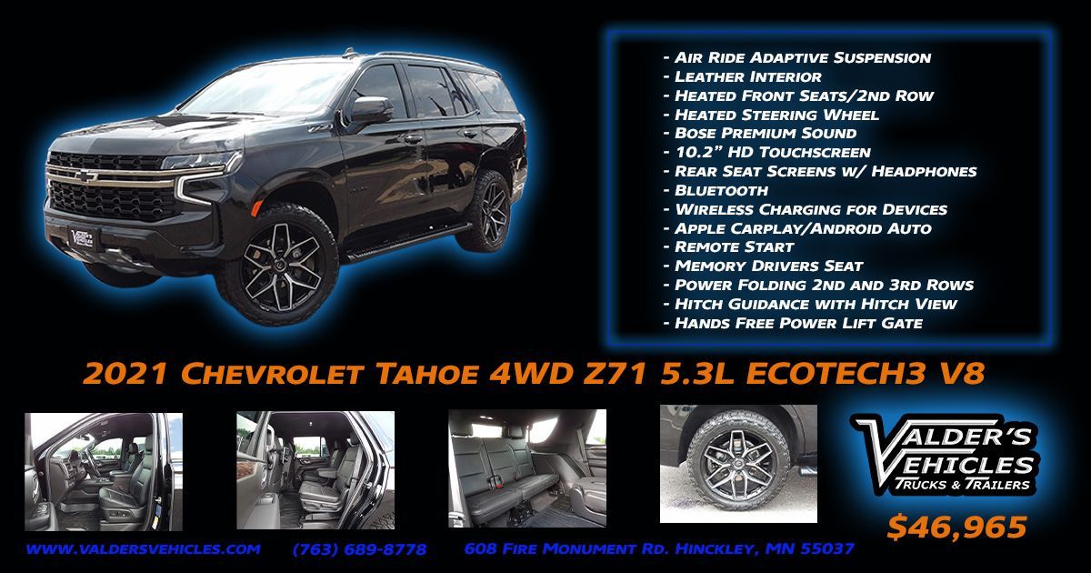 ValdersVehicles's tweet photo. New to the lot! A 2021 Chevrolet Tahoe Z71 with Air Ride Adaptive Suspension. Haul your toys and experience luxury. Heated Front and 2nd row seats, 2nd row DVD screens, hitch guidance and so much more. 608 Fire Monument Rd., Hinckley, MN 55037 or call (763) 689-8778. https://t.co/FWmIGSAjCo