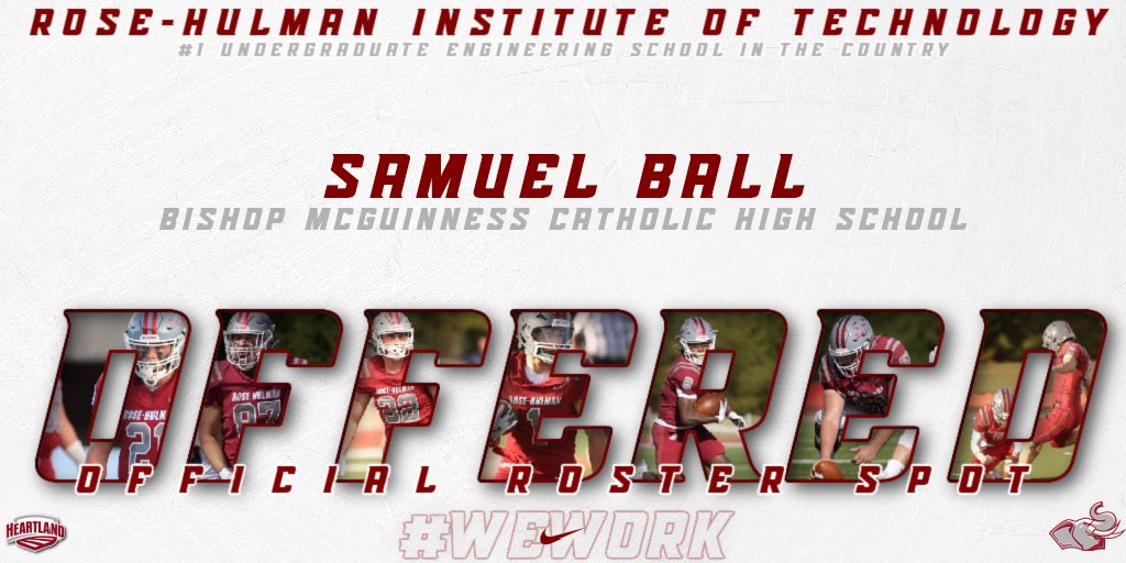 Sam Ball (@_sam_ball) on Twitter photo After a great camp and conversation, I am blessed to have received an offer from <a href="/RoseHulmanFB/">Rose-Hulman Football</a> . Thank you to <a href="/CoachZachMetz/">Zach Metz</a>, <a href="/CoachSokolRHIT/">Jeff Sokol</a>, and <a href="/CoachSkibba/">Lucas Skibba</a> for the opportunity.
<a href="/AveryMcMullin/">Avery McMullin</a> <a href="/bmhsvillainsfb/">Bishop McGuinness Football</a> After a great camp and conversation, I am blessed to have received an offer from <a href="/RoseHulmanFB/">Rose-Hulman Football</a> . Thank you to <a href="/CoachZachMetz/">Zach Metz</a>, <a href="/CoachSokolRHIT/">Jeff Sokol</a>, and <a href="/CoachSkibba/">Lucas Skibba</a> for the opportunity.
<a href="/AveryMcMullin/">Avery McMullin</a> <a href="/bmhsvillainsfb/">Bishop McGuinness Football</a>