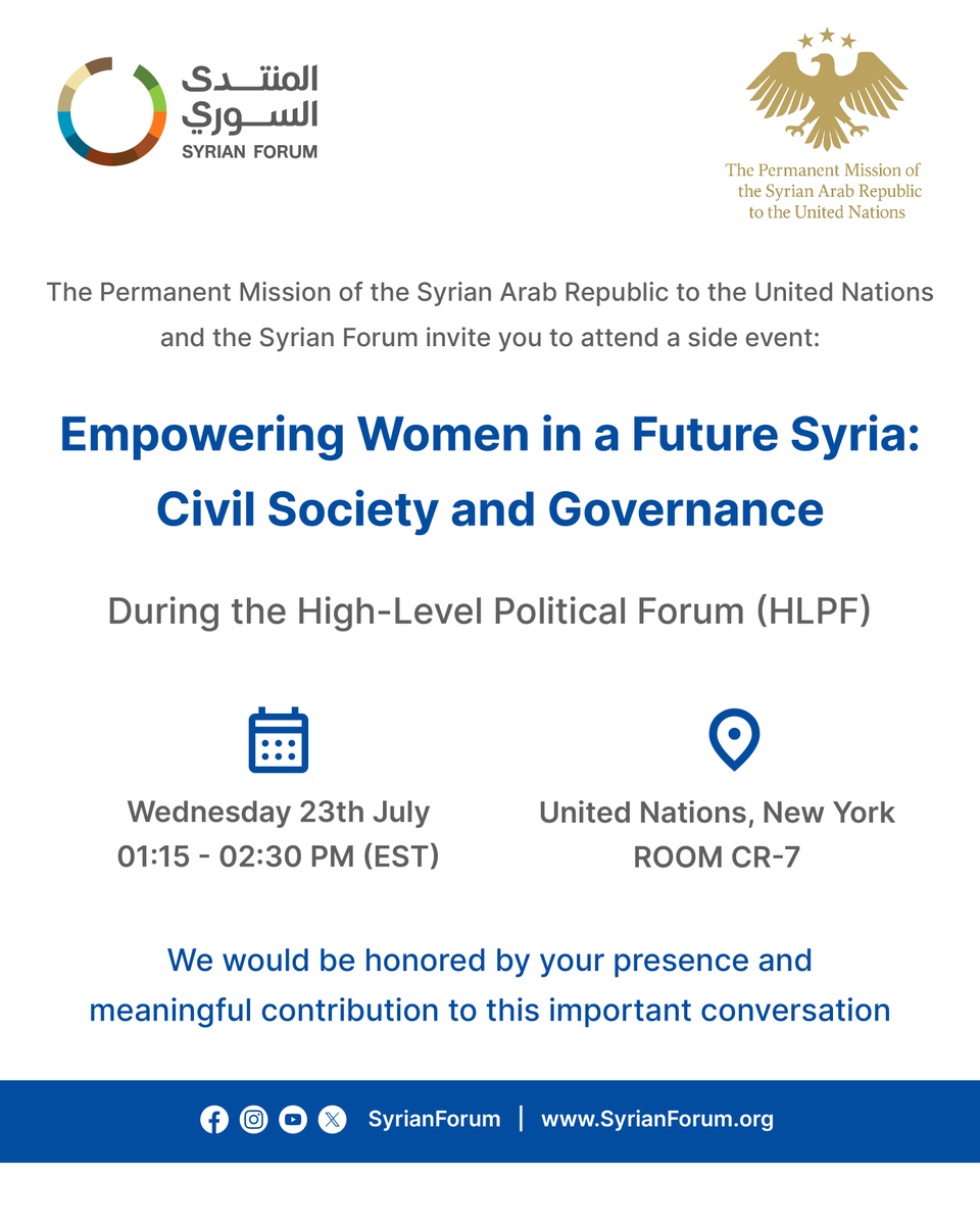 SyrianForumUSA's tweet image. Side Event at the High-Level Political Forum – New York | July 2025
As Syria enters a transitional phase following the fall of the Assad regime, the Syrian Forum, with the sponsorship of the Permanent Mission of the Syrian Arab Republic to the United Nations, is convening a…