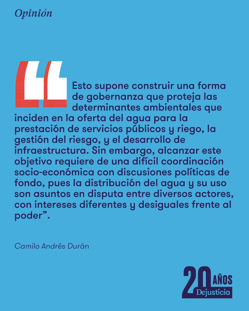 Dejusticia's tweet image. "Es importante que de cara a las campañas políticas, volvamos a hablar del agua como asunto central y político, reconociendo la complejidad de intereses en torno a este recurso, para llegar a posibles consensos sobre su distribución": columna de Camilo Durán en @ElUniversalCtg
