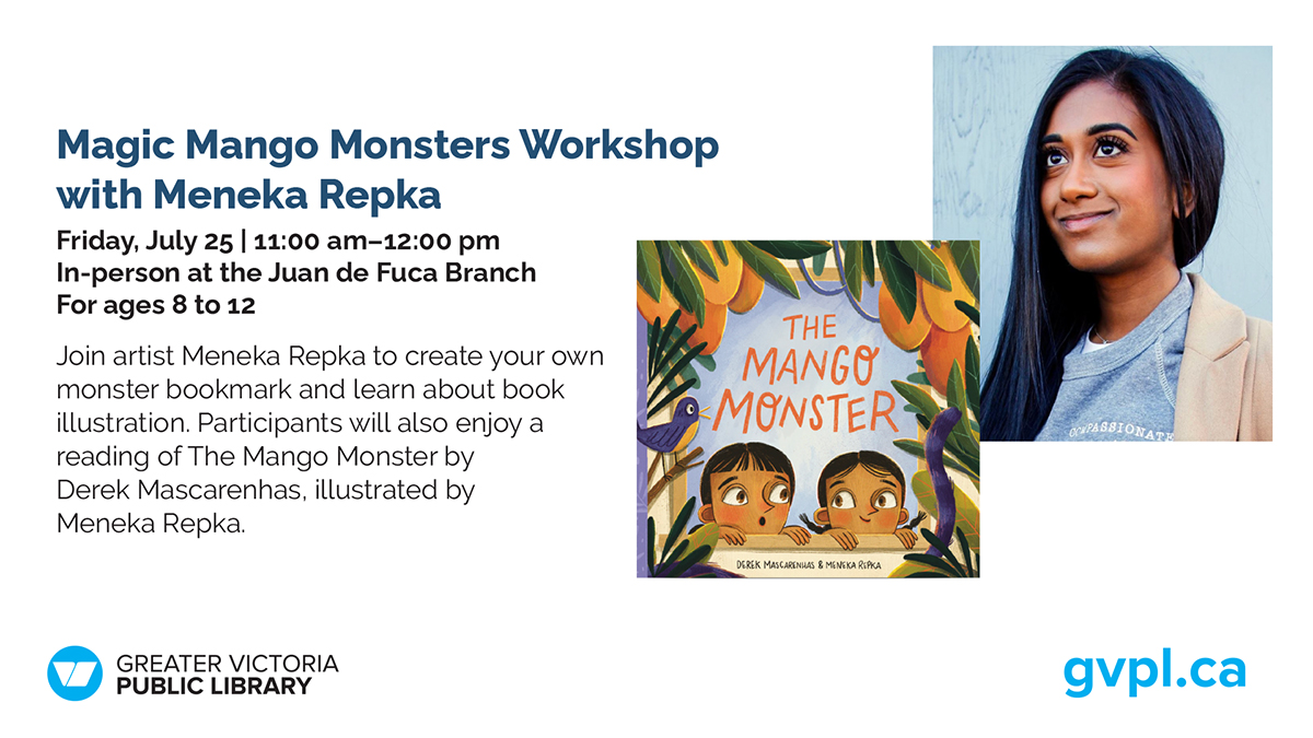 There are still a few spots available! Join illustrator Meneka Repka for a fun, hands-on workshop where kids ages 8–12 will create their own monster bookmark. 

📅 Friday, July 25        
⏰ 11:00 am–12:00 pm 
📍 Juan de Fuca Branch

For more info: gvpl.ca.